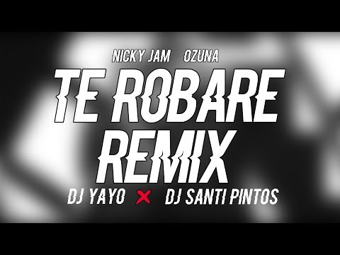 TE ROBARE REMIX ✘ DJ YAYO ✘ DJ SANTI PINTOS