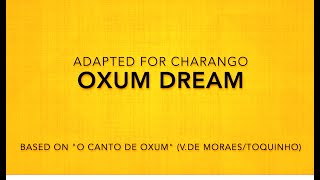 "Oxum Dream" on Charango, Silvia Nakkach version (Original V.DeMoraes, Toquinho) [For Didactic Use]