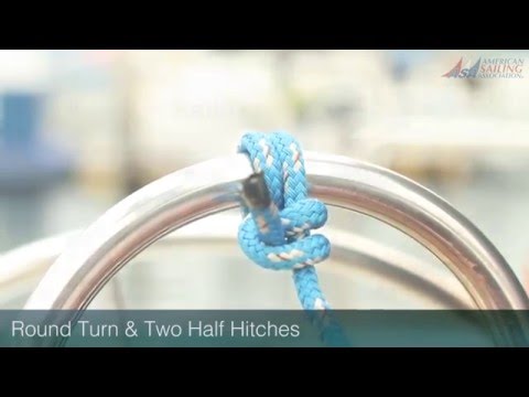 ASA Knots Made Easy : Round Turn & Two Half Hitches