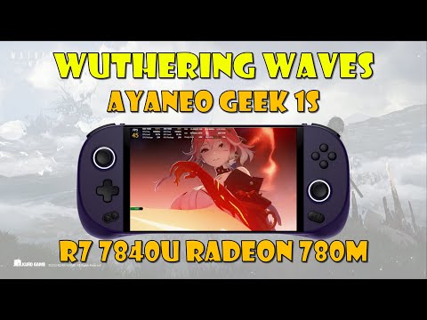 Wuthering Waves on Radeon 780M Ryzen 7840U Ayaneo Geek 1S