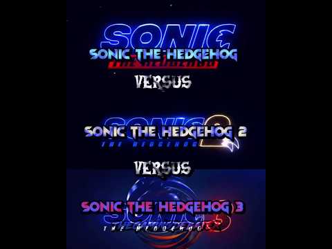 Sonic Movie 1 vs Sonic Movie 2 vs Sonic Movie 3