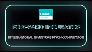 Forward Incubator International Investors Pitch Competition 2021 #entrepreneurs #entrepreneurship