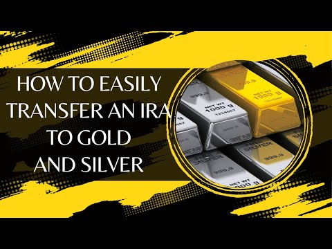 How to Easily Transfer an IRA to Gold and Silver