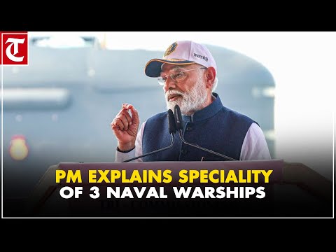 3 naval warships commissioned in Mumbai; PM explains their speciality