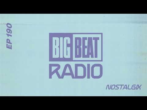 Big Beat Radio: EP #190 - Nostalgix (Badman Mix)