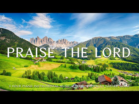 Praise The Lord: Prayer Instrumental Music, Meditation & Prayer Music with Nature 🌿CHRISTIAN piano