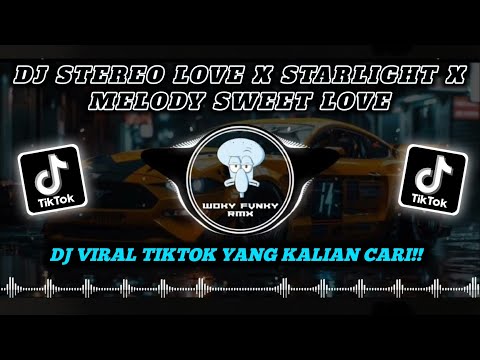 DJ TIKTOK TERBARU! STEREO LOVE X STARLIGHT X MELODY SWEET LOVE X SALEHO X SPCTRE