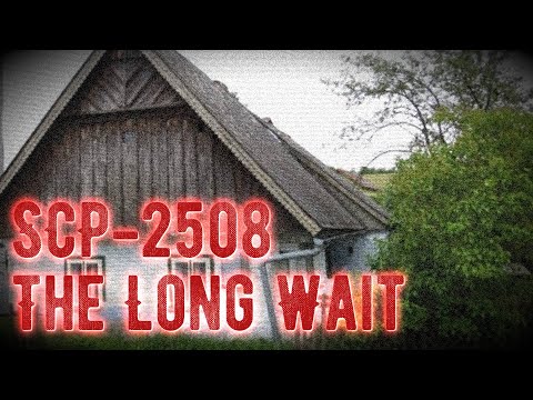 SCP-2508 - The Long Wait - None [The SCP Foundation]