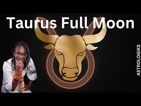 Taurus Full Moon - Unexpected Change of Plans - Astrologiks