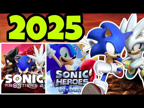 Sonic in 2025... || Heroes Remake? Frontiers 2? || Sonic News & Predictions