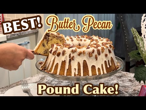 Best Butter Pecan Pound Cake Recipe ~ Southern Homemade From Scratch!