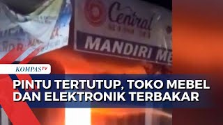 Toko Mebel dan Elektronik di Cilacap Hangus Terbakar