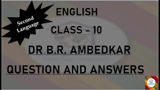 #KSEEB#CLASS 10#DR B R AMBEDKAR#QUESTION ANSWERS ENGLISH SECOND LANGUAGE#EXPLANATION#SCORPIO CLASS#