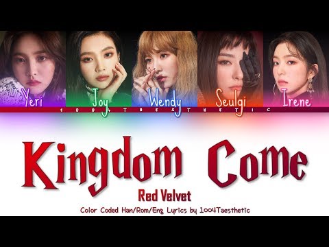 Red Velvet (레드벨벳) - Kingdom Come (킹덤 컴) Color Coded Han/Rom/Eng Lyrics