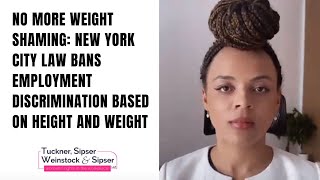 No More Weight Shaming: New York City Law Bans Employment Discrimination Based on Height and Weight