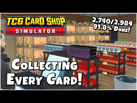 GOTTA COLLECT EM ALL!! - TCG Card Shop Simulator