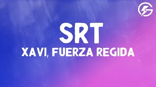 Xavi, Fuerza Regida - SRT (Letra)