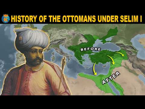 How Selim I doubled the size of the Ottoman Empire | History of the Ottoman Empire under Selim I