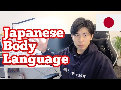 What kind of body languages, signs and behaviors Japanese people do in general?