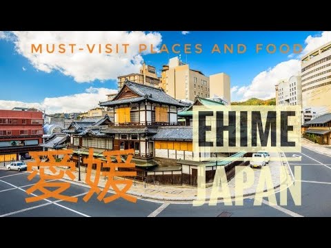 Ehime Prefecture, Japan: 8 Must-visit places and food to try in Ehime