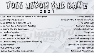 FULL ALBUM - SAD KANE DJ WAGHYU 2024