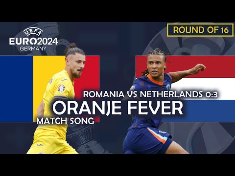 Oranje Fever - Romania vs Netherlands 0:3 (UEFA EURO 2024 MATCH SONG)