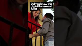 Did you know this about Romeo and Juliet