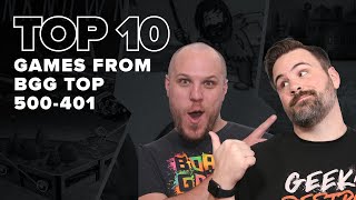 Top 10 Games from BGG Top 500-401 - BGG Top 10 w/ The Brothers Murph