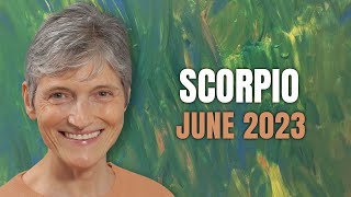 Scorpio June 2023 - Major Turning Points!