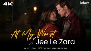 At My Worst X Jee Le Zara (Mashup) | Best of Lo-fi 2307 | Instagram trending Mashup | Vishal Dadlani