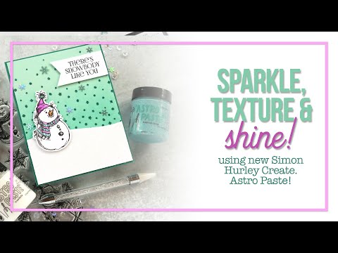 Sparkle, Texture & Shine with New Astro Paste!