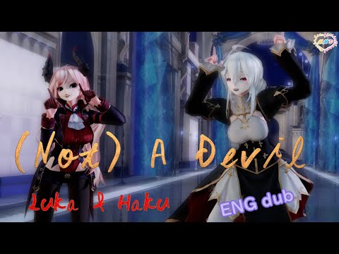 【MMD】(Not) A Devil Luka & Haku (ENG Dub)