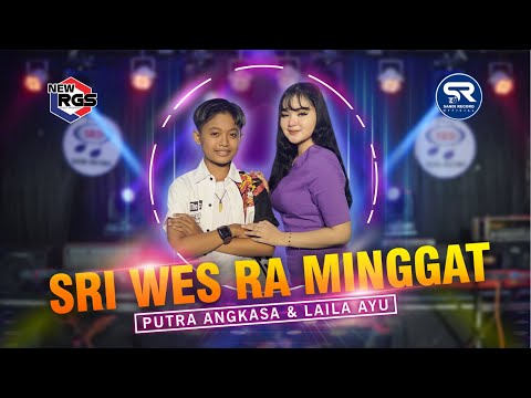 Laila Ayu Feat Putra Angkasa - Sri Wes Ra Minggat | New RGS [Official Music Video]