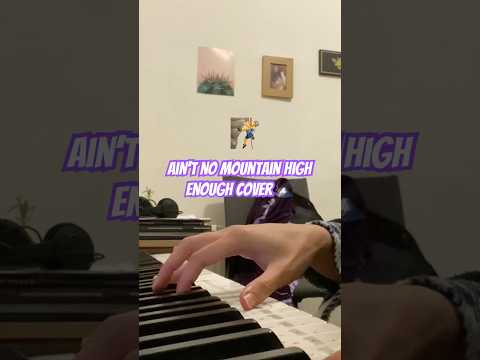 Ain’t no mountain high enough cover #intermediatepiano #piano #pianomusic