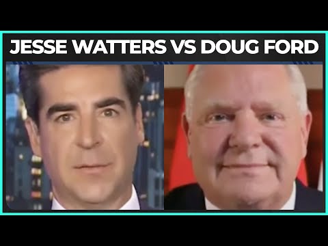 Jesse Watters BERATES Ontario Premier Doug Ford For Opposing U.S. Takeover