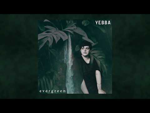 YEBBA - Evergreen