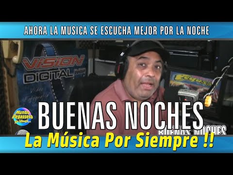 La Musica Por Siempre AL 3.0 | BUENAS NOCHES | 15/NOV/2024