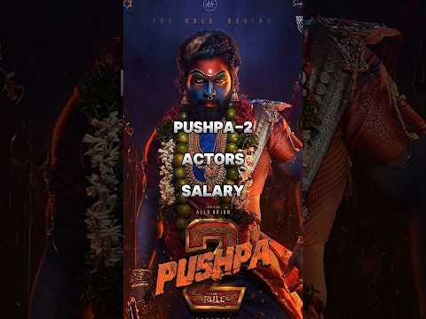 Pushpa 2 actors salary 😱🥶||What's the salary of pushpa 2 actors#shorts #movie