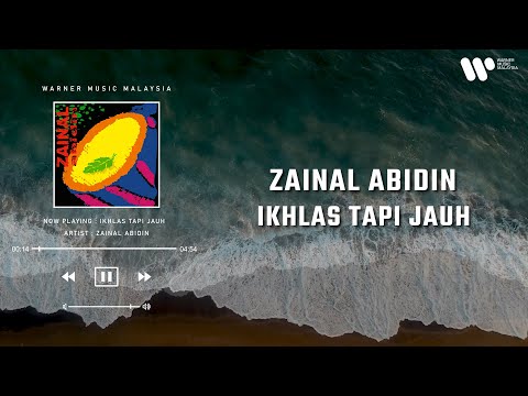 Zainal Abidin - Ikhlas Tapi Jauh (Lirik Video)