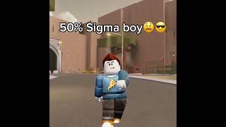 Sigma Sigma Boy🥶// Roblox Meme #sigma #roblox  #robloxmemes  #robloxmeme  #robloxedit