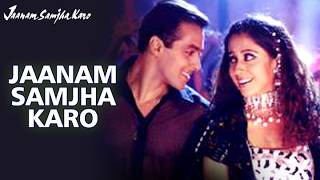 Jaanam Samjha Karo - Video Song | Jaanam Samjha Karo | Salman Khan & Urmila | Anu Malik