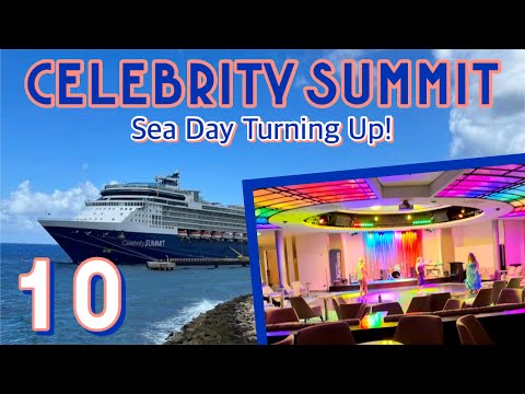 Celebrity Summit: Sea day turning up! | PART 10, October 2023