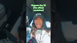 Vlogmas: Day 20| The official countdown | The Shorts Way | 2023 #vlogmas #countdown #2023