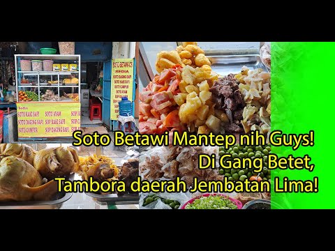 Soto Betawi Mantep nih Guys! Di Gang Betet, Tambora daerah Jembatan Lima!