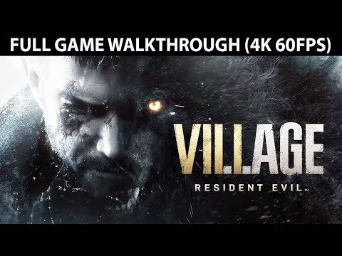 Resident Evil 8 Village FULL Game Walkthrough - No Commentary (PC 4K UHD)