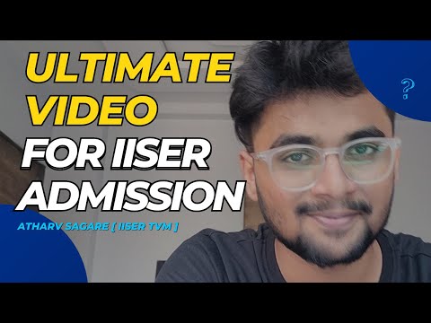 Ultimate Video For IISER Counselling | IISER Admission Helpdesk 2024 | IAT 2024 |