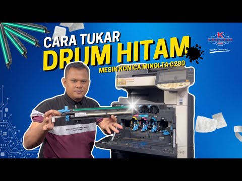 TUTORIAL CARA TUKAR DRUM (BLACK) PADA MESIN KONICA MINOLTA C280 | KCSB TUTORIAL