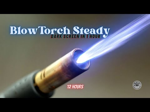 Blow Torch Steady Ambience for Deep Sleep or Relaxation ⨀ 12 Hours