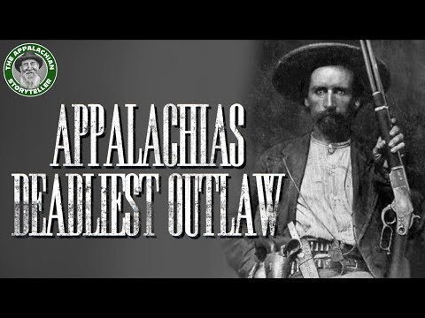 Appalachias Deadliest Outlaw