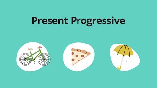 Present Progressive – Grammar & Verb Tenses